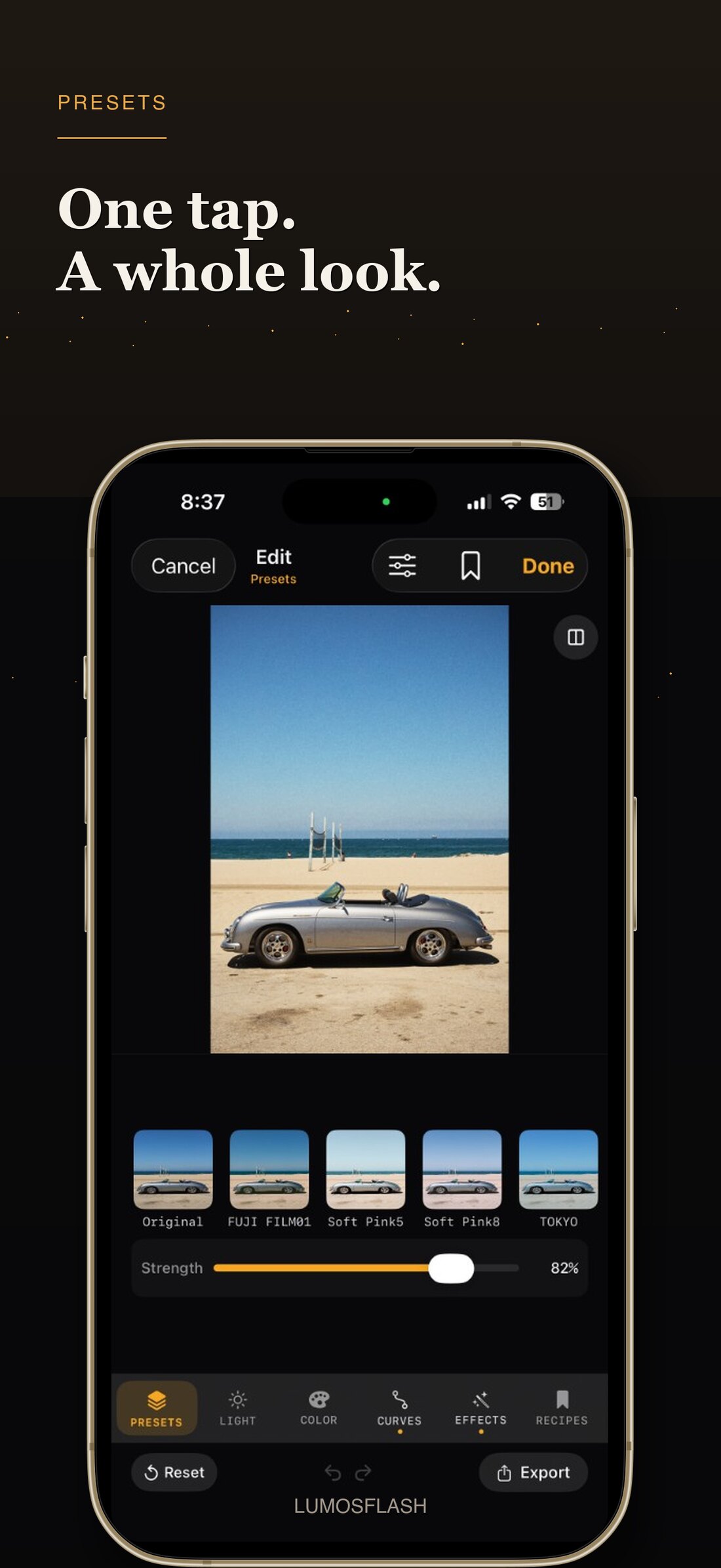 Presets — One tap. A whole look.